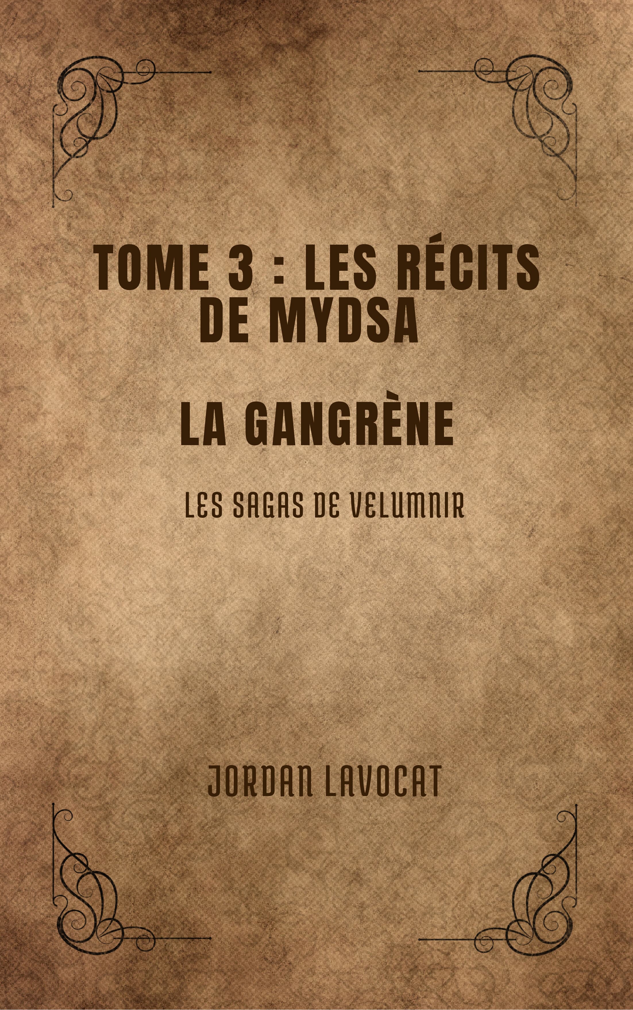 Couverture de Tome 3 : Les récits de Mydsa : La Gangrène